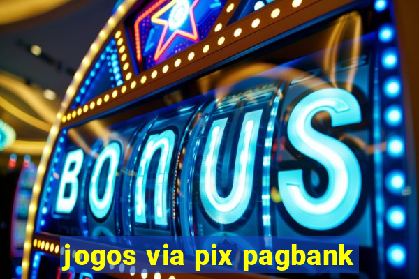 jogos via pix pagbank